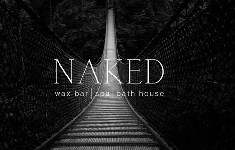 NAKED Wax Bar In Baton Rouge LA